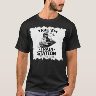 Western Country Yellowstone Bringt sie zum Zug T-Shirt