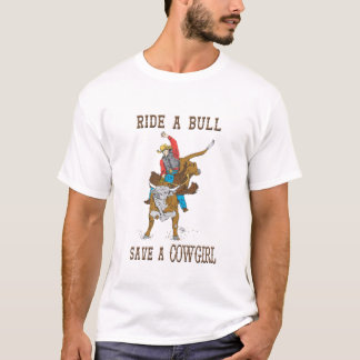 Western "Fahrt ein Stier retten ein Cowgirl-" T-Shirt