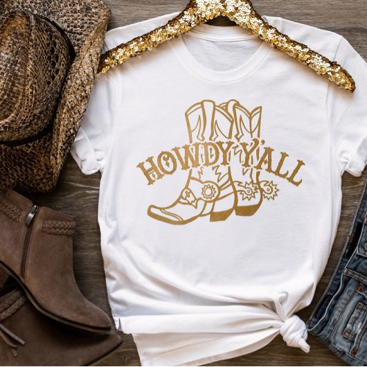 Western Gold Cowboy Boots Howdy Y'all T - Shirt