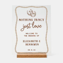 Western Nothing Fancy Just Love Wedding Welcome Acrylschild