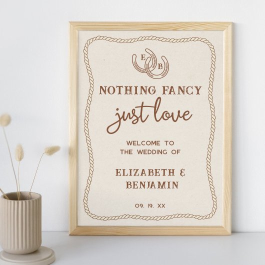 Western Nothing Fancy Just Love Wedding Welcome Poster