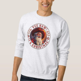 Western Santa Yee Haw Weihnachten Sweatshirt