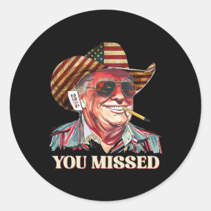 Western Trump Cowboy Du verpasst Cowboyhut Amerika Runder Aufkleber