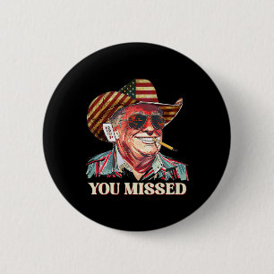 Western Trump Cowboy You Missed American Flag Cowb Button