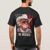 Western Trump Cowboy You Missed Trump 2024 USA T-Shirt (Rückseite)