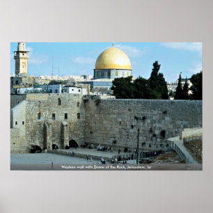 Westernwand mit Haube des Felsens, Jerusalem, Isr Poster
