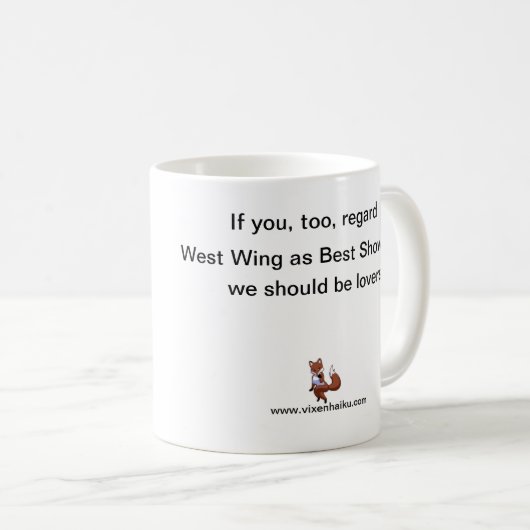 Westflügel: Beste Show überhaupt! Kaffeetasse (VorderseiteRechts)