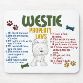 Westie Eigentums-Gesetze 4 Mousepad (Vorne)