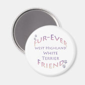 Westie Furever Friend Magnet (Vorderseite/Rückseite)