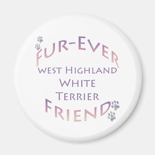 Westie Furever Friend Magnet (Vorne)