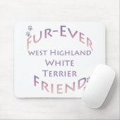 Westie Furever Friend Mousepad (Mit Mouse)
