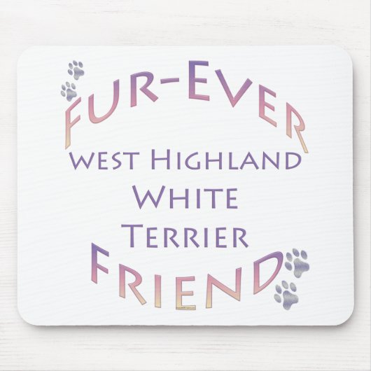 Westie Furever Friend Mousepad (Vorne)