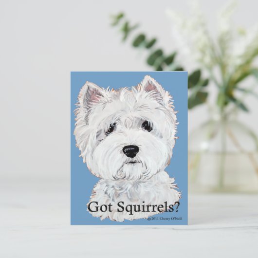 Westie Got Eichhörnchen? Postkarte (Stehend Vorderseite)