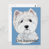 Westie Got Eichhörnchen? Postkarte (Vorne/Hinten)