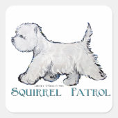 Westie Squirrel Patrol Quadratischer Aufkleber (Vorderseite)