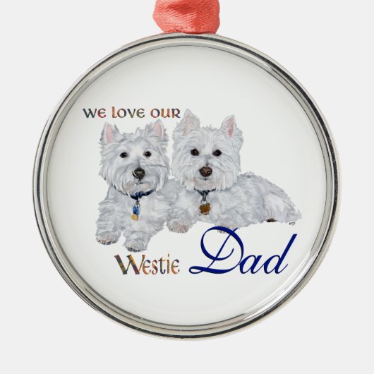 Westie Vatertag Ornament Aus Metall (Vorne)