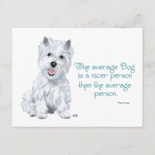 Westie-Weisheit - Der durchschnittliche Hund ist e Postkarte