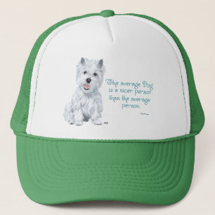 Westie-Weisheit - Der durchschnittliche Hund ist e Truckerkappe