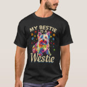 Westie West Highland White Terrier Dog Breed My Be T-Shirt (Vorderseite)