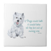Westie Wisdom Keramik Tile Fliese (Vorderseite)