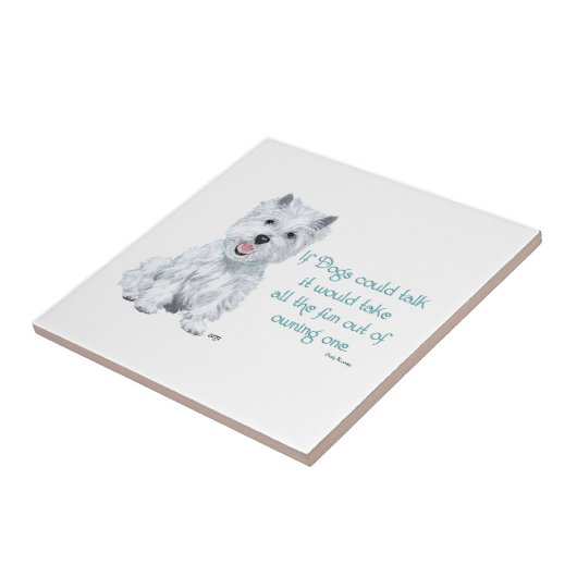 Westie Wisdom Keramik Tile Fliese (Seite)