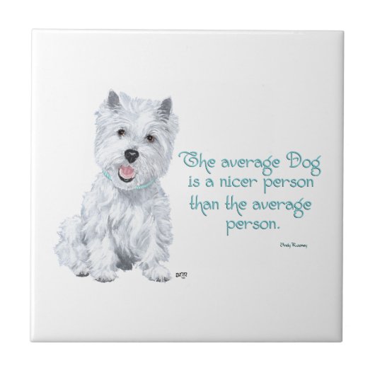 Westie Wisdom Keramik Tile Fliese (Vorderseite)