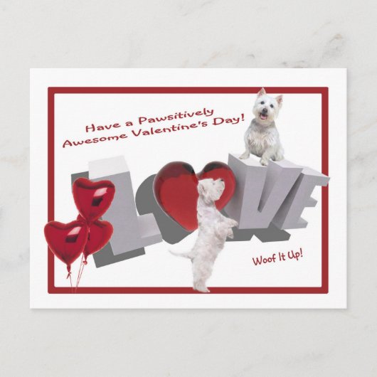 Westie Woof It Up Valentinstag Postkarte (Vorderseite)