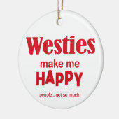 Westies machen mich glücklich keramik ornament (Links)