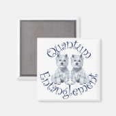 Westies Quantum Veranglement Magnet (Vorderseite/Rückseite)