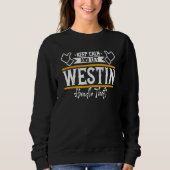 Westin Keep Calm and let Westin handle that Sweatshirt (Vorderseite)