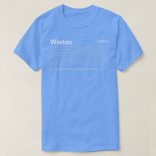 Weston is a Cool Dude Funny Compliment T-Shirt (Design vorne)