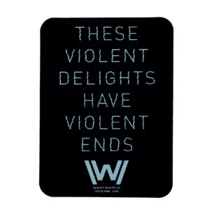 Westworld "heftige Freuden-" Typografie-Zitat Magnet