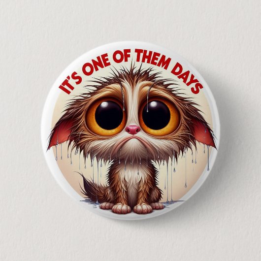 "Wet Cat Days" Button - Soggy Feline (Vorderseite)