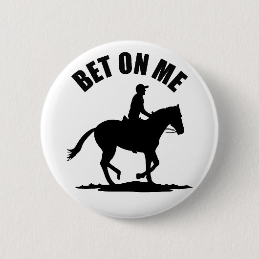Wette auf mich - Pferderennen Button (Vorderseite)