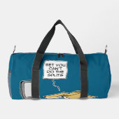 Wette, dass du die Splitter nicht machen kannst Duffle Bag (Rückseite)