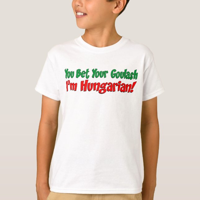 Wette Dein Goulash Ungarisch T-Shirt (Vorderseite)