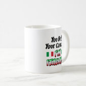 Wetten Sie Ihr Cannoli, das ich italienisch bin Kaffeetasse (VorderseiteRechts)