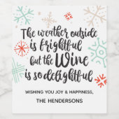 Wetter draußen ist ein beängstigendes Weihnachtsfe Weinetikett (Einzelnes Label)