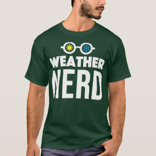 Wetter-Nerd-Design für Meteorologen oder Pro T-Shirt