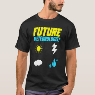 Wetterforscher des Zukunft Meteorologen T-Shirt