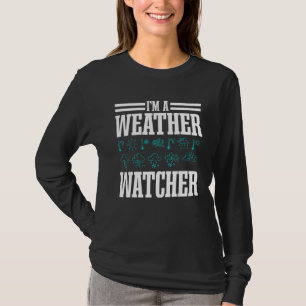 Wetterforscher Meteorologie Weather Forecaster Met T-Shirt