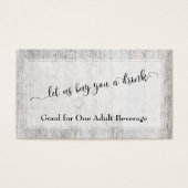 Wettergraues Holz Elegantes Script Drink Tickets (Vorderseite)