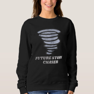 Wettermeteorologie Future Storm Chaser Meteorolog Sweatshirt