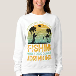 Wettervorhersage Fischen mit guten Chancen auf Di Sweatshirt