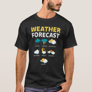 Wettervorhersage für den heutigen Bericht T-Shirt