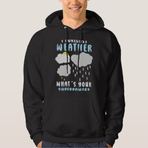 Wettervorhersage für Meteorologe Hoodie