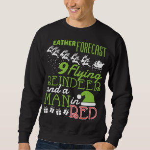 Wettervorhersage Weihnachtsmann - Weihnachtsfest Sweatshirt
