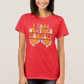Wettervorhersage, Witzmeteorologie, Meteorologe T-Shirt (Vorderseite)