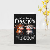 We've Been Friends For So Long Can't Remember Funn Karte (Gelbe Blume)