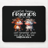 We've Been Friends For So Long Can't Remember Funn Mousepad (Vorne)